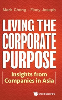 Vivere lo scopo aziendale: spunti dalle aziende in Asia - Living the Corporate Purpose: Insights from Companies in Asia