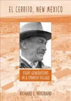 El Cerrito, Nuovo Messico: Otto generazioni in un villaggio spagnolo - El Cerrito, New Mexico: Eight Generations in a Spanish Village