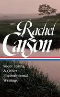 Rachel Carson: Primavera silenziosa e altri scritti sull'ambiente (Loa #307) - Rachel Carson: Silent Spring & Other Writings on the Environment (Loa #307)