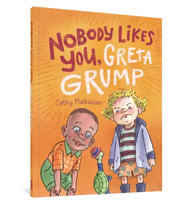 Non piaci a nessuno, Greta Grump - Nobody Likes You, Greta Grump