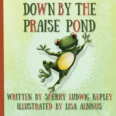 Giù dal laghetto delle lodi - Down By The Praise Pond
