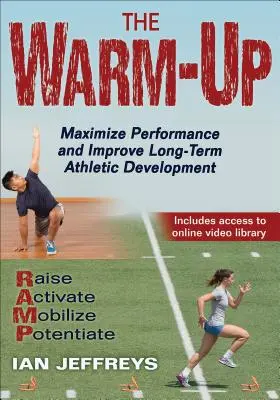 Il riscaldamento: Massimizzare le prestazioni e migliorare lo sviluppo atletico a lungo termine - The Warm-Up: Maximize Performance and Improve Long-Term Athletic Development