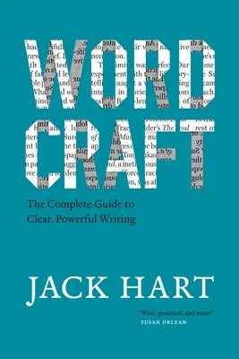 Wordcraft: La guida completa alla scrittura chiara e potente - Wordcraft: The Complete Guide to Clear, Powerful Writing