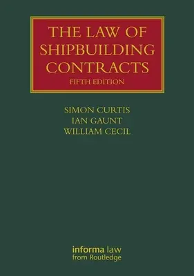 La legge sui contratti di costruzione navale - The Law of Shipbuilding Contracts