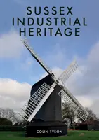 Il patrimonio industriale del Sussex - Sussex Industrial Heritage