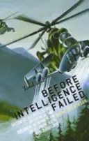 Prima che l'intelligence fallisse: I servizi segreti britannici sulle armi chimiche e biologiche in Unione Sovietica, Sudafrica e Libia - Before Intelligence Failed: British Secret Intelligence on Chemical and Biological Weapons in the Soviet Union, South Africa and Libya