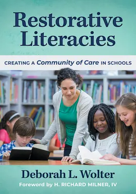 Alfabetizzazione riparativa: Creare una comunità di cura nelle scuole - Restorative Literacies: Creating a Community of Care in Schools