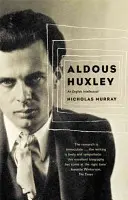 Aldous Huxley - Un intellettuale inglese - Aldous Huxley - An English Intellectual