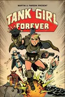 Tank Girl Vol. 2: Tank Girl per sempre - Tank Girl Vol. 2: Tank Girl Forever