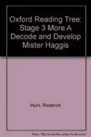 Albero di lettura di Oxford: Livello 3 Più a: Decodificare e sviluppare Mister Haggis - Oxford Reading Tree: Level 3 More a Decode and Develop Mister Haggis