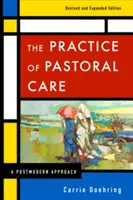La pratica della cura pastorale, ed. riv. ed esp. - The Practice of Pastoral Care, Rev. and Exp. Ed