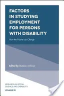 Fattori nello studio dell'occupazione per le persone con disabilità: come può cambiare l'immagine - Factors in Studying Employment for Persons with Disability: How the Picture Can Change