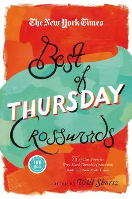Il meglio delle parole crociate del giovedì del New York Times: 75 cruciverba del giovedì preferiti dal New York Times - The New York Times Best of Thursday Crosswords: 75 of Your Favorite Tricky Thursday Puzzles from the New York Times