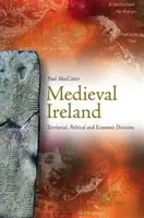 L'Irlanda medievale: Divisioni territoriali, politiche ed economiche - Medieval Ireland: Territorial, Political and Economic Divisions