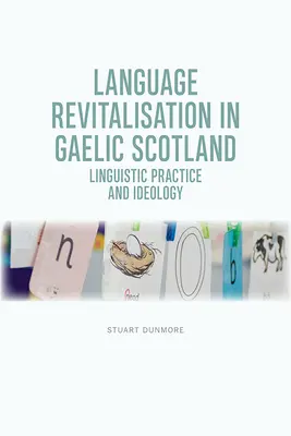 La rivitalizzazione della lingua in Scozia gaelica: Pratica linguistica e ideologia - Language Revitalisation in Gaelic Scotland: Linguistic Practice and Ideology
