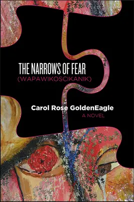 Le strette della paura (Wapawikoscikanik) - The Narrows of Fear (Wapawikoscikanik)