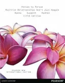 Da persona a persona: Pearson New International Edition - Le relazioni positive non si creano da sole - Person to Person: Pearson New International Edition - Positive Relationships Don't Just Happen