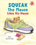 A Squeak il topo piace la sua casa - Squeak the Mouse Likes His House