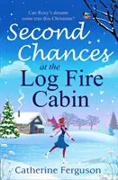 Seconda possibilità alla baita del fuoco di legna - Second Chances at the Log Fire Cabin