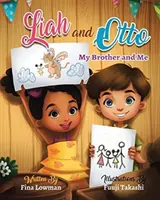 Liah e Otto: Io e mio fratello - Liah and Otto: My Brother and Me