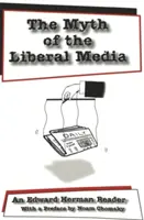 Il mito dei media liberali: una lettura di Edward Herman - The Myth of the Liberal Media; An Edward Herman Reader