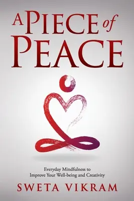 Un pezzo di pace: La consapevolezza quotidiana che puoi usare - A Piece of Peace: Everyday Mindfulness You Can Use