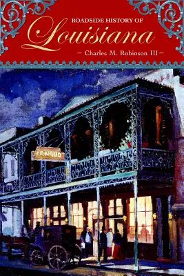 Storia stradale della Louisiana - Roadside History of Louisiana