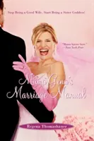 Il manuale del matrimonio di mamma Gena: Smetti di essere una brava moglie, inizia a essere una dea sorella! - Mama Gena's Marriage Manual: Stop Being a Good Wife, Start Being a Sister Goddess!