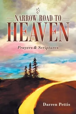 La strada stretta verso il cielo: Preghiere e Scritture - Narrow Road to Heaven: Prayers & Scriptures