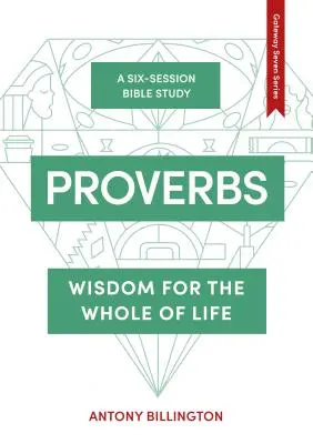 Proverbi: Saggezza per tutta la vita - Proverbs: Wisdom for the Whole of Life