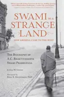 Swami in terra straniera: come Krishna è arrivato in Occidente - Swami in a Strange Land: How Krishna Came to the West
