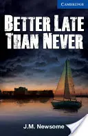 Meglio tardi che mai Livello 5 Intermedio Superiore - Better Late Than Never Level 5 Upper Intermediate