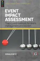 Valutazione dell'impatto degli eventi - Teoria e metodi per la gestione degli eventi e del turismo - Event Impact Assessment - Theory and methods for event management and tourism