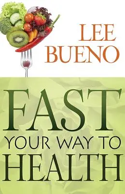 Il tuo cammino veloce verso la salute - Fast Your Way to Health