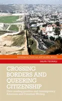 Attraversamento dei confini e cittadinanza queer: Pratiche di lettura civica nella scrittura contemporanea americana e canadese - Crossing borders and queering citizenship: Civic reading practice in contemporary American and Canadian writing