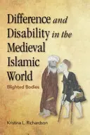 Differenza e disabilità nel mondo islamico medievale: Corpi deturpati - Difference and Disability in the Medieval Islamic World: Blighted Bodies
