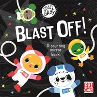 Spazio bambino: Esplodere! - Un libro da tavolo con specchio per contare e toccare! - Space Baby: Blast Off! - A counting touch-and-feel mirror board book!