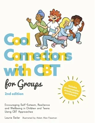 Connessioni fresche con la CBT per gruppi, 2a edizione: Incoraggiare l'autostima, la resilienza e il benessere nei bambini e negli adolescenti utilizzando gli approcci CBT - Cool Connections with CBT for Groups, 2nd Edition: Encouraging Self-Esteem, Resilience and Wellbeing in Children and Teens Using CBT Approaches