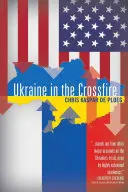 L'Ucraina nel fuoco incrociato - Ukraine in the Crossfire