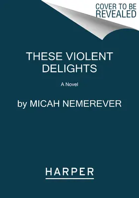 Queste violente delizie - These Violent Delights