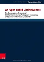 Una “distinzione aperta”: la rilevanza contemporanea dell'ecclesiologia partecipativa e dell'ecumenismo di Wolfhart Pannenberg per la cristianità mondiale. - An 'Open-Ended Distinctiveness': The Contemporary Relevance of Wolfhart Pannenberg's Participatory Ecclesiology and Ecumenism for World Christianity