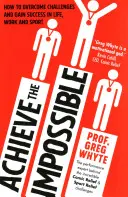 Raggiungere l'impossibile - Achieve the Impossible