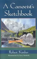 Il quaderno degli schizzi di un canoista - A Canoeist's Sketchbook