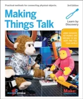 Far parlare le cose: Usare sensori, reti e Arduino per vedere, sentire e percepire il vostro mondo - Making Things Talk: Using Sensors, Networks, and Arduino to See, Hear, and Feel Your World