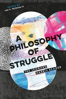 Una filosofia della lotta: Il lettore Leonard Harris - A Philosophy of Struggle: The Leonard Harris Reader