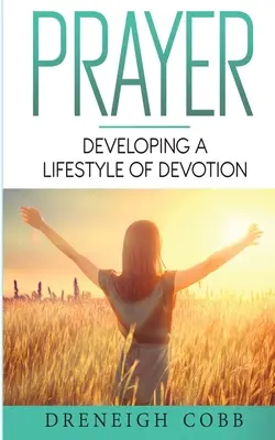 P.R.A.Y.E.R.: Sviluppare uno stile di vita di devozione - P.R.A.Y.E.R.: Developing a Lifestyle of Devotion