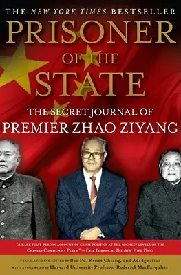 Prigioniero dello Stato: Il diario segreto di Zhao Ziyang - Prisoner of the State: The Secret Journal of Zhao Ziyang