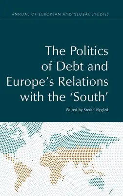 La politica del debito e le relazioni dell'Europa con il Sud - The Politics of Debt and Europe's Relations with the 'South'