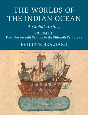 I mondi dell'Oceano Indiano: Una storia globale - The Worlds of the Indian Ocean: A Global History