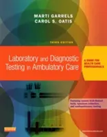 Test di laboratorio e diagnostici nell'assistenza ambulatoriale - Guida per gli operatori sanitari (Garrels Marti Garrels MSA MT(ASCP) CMA (AAMA)) - Laboratory and Diagnostic Testing in Ambulatory Care - A Guide for Health Care Professionals (Garrels Marti Marti Garrels MSA MT(ASCP) CMA (AAMA))